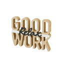 Good Work (Relax) Table Decor (9876-PM0122-00)
