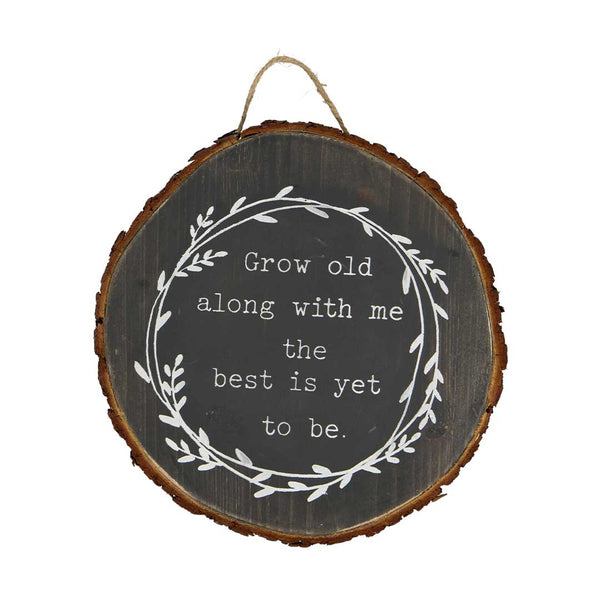 Grow Old Along With Me Hanging Plaque (9044-DM6793-00)